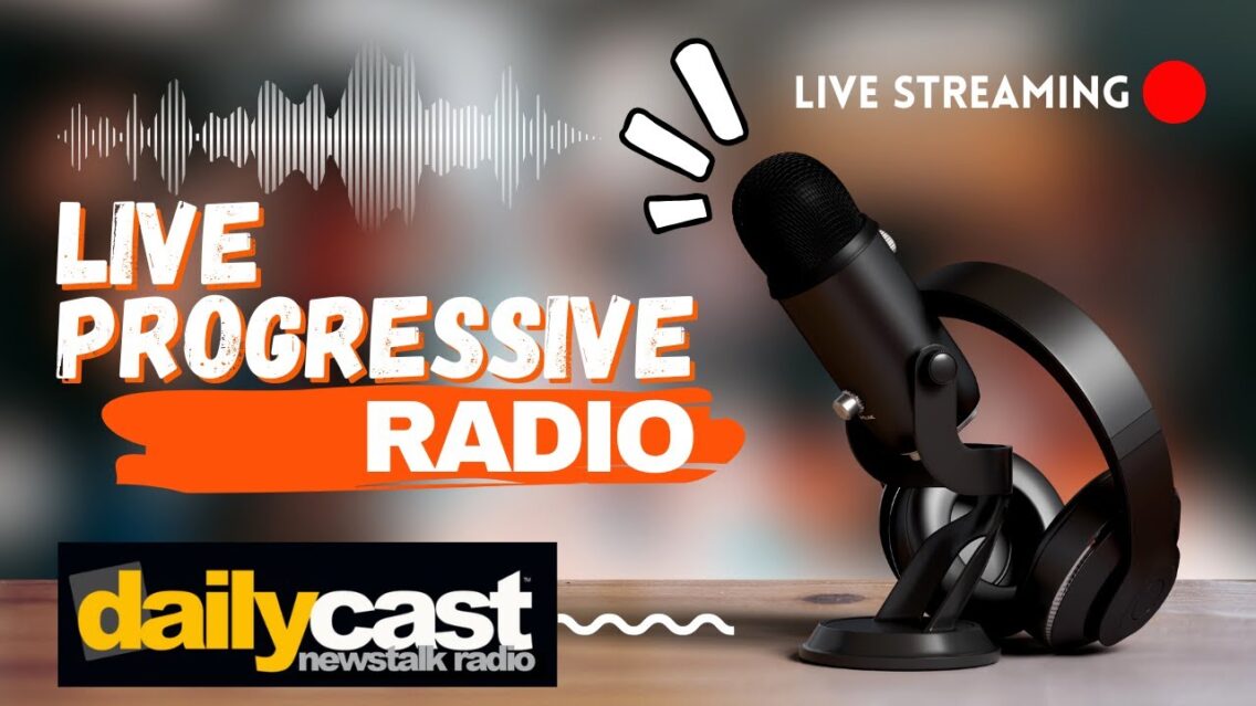 Progressive Radio: Dailycast NewsTalk
